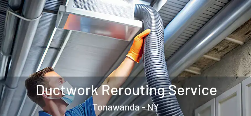 Ductwork Rerouting Service Tonawanda - NY