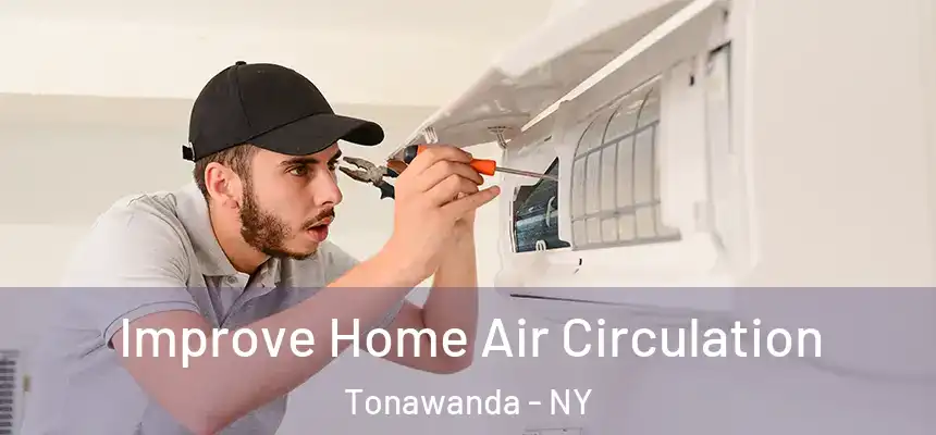  Improve Home Air Circulation Tonawanda - NY