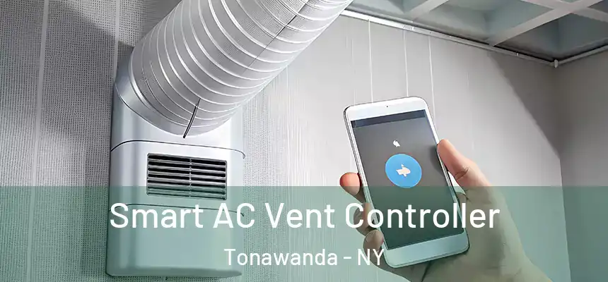 Smart AC Vent Controller Tonawanda - NY
