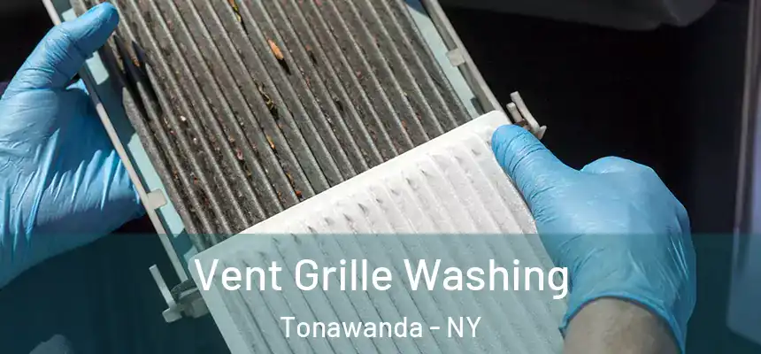 Vent Grille Washing Tonawanda - NY